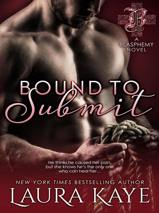 Title details for Bound to Submit by Laura Kaye - Available